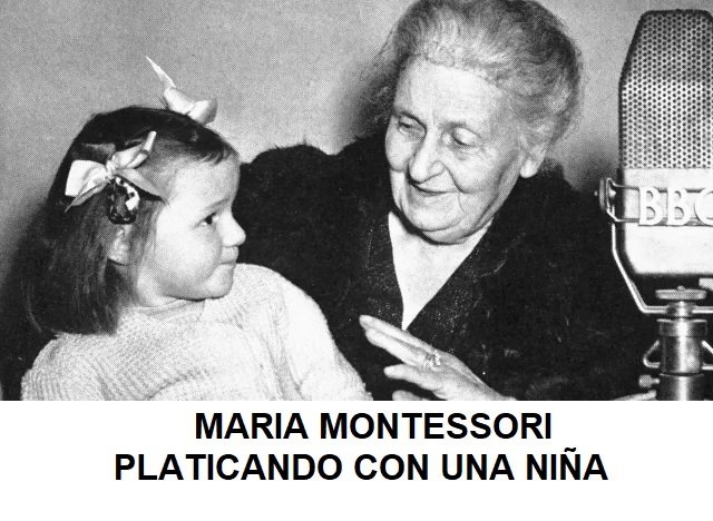 MARIA MONTESSORI PLATICANDO CON UNA NIÑA